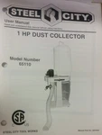 Steel City Tool Works User Owners Manual Book Hp Dust Collector Model # 65110. Fixed Price $8.99.