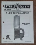 Steel City Tool User Owners Manual Book 1-1/2HP Dust Collector Model #65200 Wood. Fixed Price $8.99.
