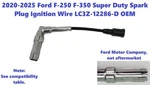 2020-2025 Ford F250 F350 Super Duty Spark Plug Ignition Wire LC3Z-12286-D. Fixed Price $40.00.